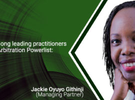 The Legal 500 Arbitration Powerlist: Africa, 2021, Recognizes Managing Partner, Jackie Oyuyo Githinji.